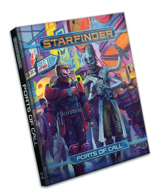 Starfinder Rpg: Porty Zawinięcia - Starfinder Rpg: Ports of Call