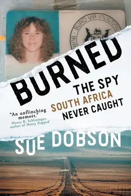 Spalony: Szpieg, którego Afryka Południowa nigdy nie złapała - Burned: The Spy South Africa Never Caught