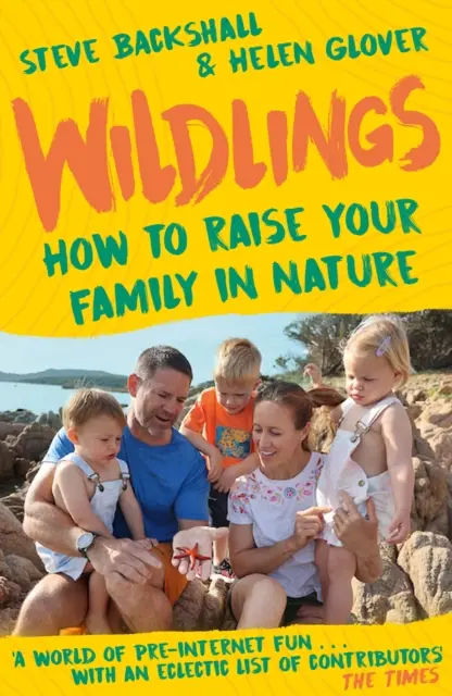 Wildlings - Jak wychować rodzinę na łonie natury - Wildlings - How to raise your family in nature