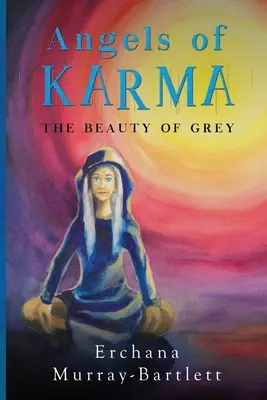 Anioły Karmy - Piękno szarości - Angels of Karma - The Beauty of Grey