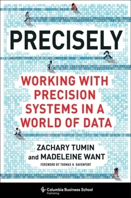 Precyzyjnie: Praca z precyzyjnymi systemami w świecie danych - Precisely: Working with Precision Systems in a World of Data