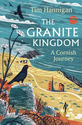 Granitowe Królestwo: Kornwalijska podróż - The Granite Kingdom: A Cornish Journey