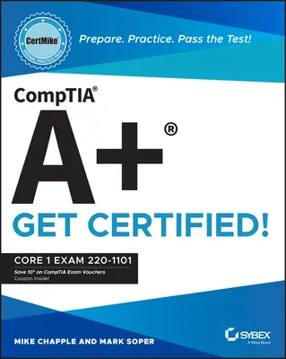 Comptia A+ Certmike: Przygotuj się. Praktyka. Zdaj test! Zdobądź certyfikat! Core 1 Exam 220-1101 - Comptia A+ Certmike: Prepare. Practice. Pass the Test! Get Certified!: Core 1 Exam 220-1101