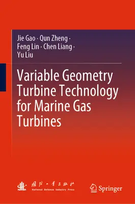 Technologia turbin o zmiennej geometrii dla morskich turbin gazowych - Variable Geometry Turbine Technology for Marine Gas Turbines