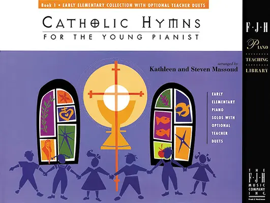 Hymny katolickie dla młodych pianistów, Księga 1 - Catholic Hymns for the Young Pianist, Book 1