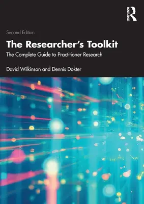 Zestaw narzędzi badacza: Kompletny przewodnik po badaniach dla praktyków - The Researcher's Toolkit: The Complete Guide to Practitioner Research