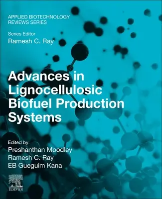 Postępy w systemach produkcji biopaliw lignocelulozowych - Advances in Lignocellulosic Biofuel Production Systems