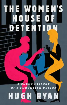 The Women's House of Detention: Queerowa historia zapomnianego więzienia - The Women's House of Detention: A Queer History of a Forgotten Prison