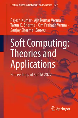 Soft Computing: Teorie i zastosowania: Proceedings of Socta 2022 - Soft Computing: Theories and Applications: Proceedings of Socta 2022