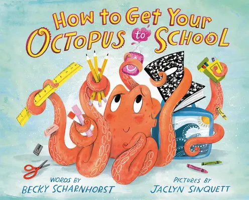 Jak zabrać ośmiornicę do szkoły - How to Get Your Octopus to School