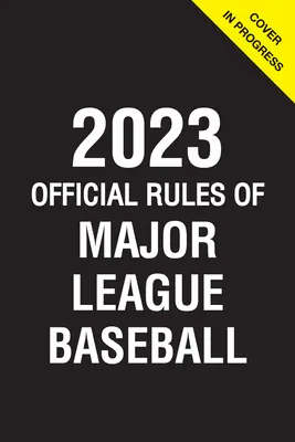 Oficjalne zasady Major League Baseball 2023 - 2023 Official Rules of Major League Baseball