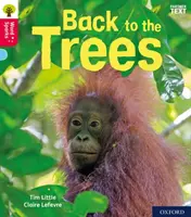 Oxford Reading Tree Word Sparks: Poziom 4: Back to the Trees - Oxford Reading Tree Word Sparks: Level 4: Back to the Trees