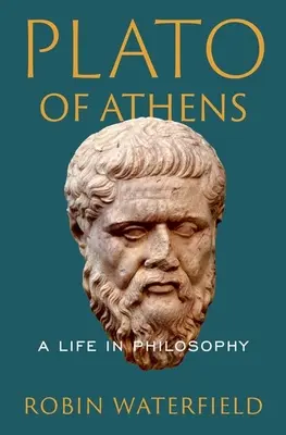 Platon z Aten: Życie w filozofii - Plato of Athens: A Life in Philosophy