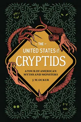 The United States of Cryptids: Wycieczka po amerykańskich mitach i potworach - The United States of Cryptids: A Tour of American Myths and Monsters