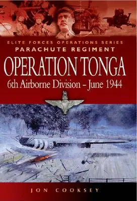 Operacja Tonga: 6 Dywizja Powietrznodesantowa - czerwiec 1944 r. - Operation Tonga: 6th Airborne Division - June 1944