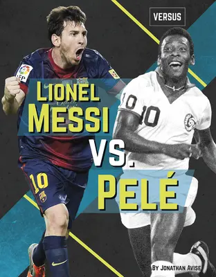 Lionel Messi kontra Pele - Lionel Messi vs. Pel