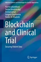 Blockchain i badania kliniczne: Zabezpieczanie danych pacjentów - Blockchain and Clinical Trial: Securing Patient Data