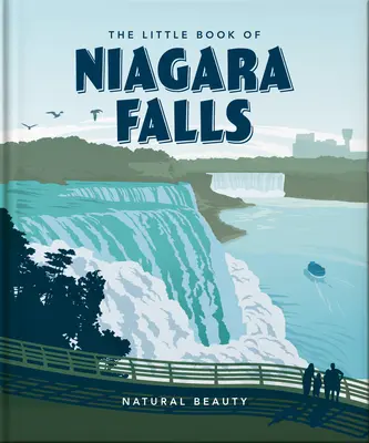 Mała księga wodospadu Niagara: Naturalne piękno - The Little Book of Niagara Falls: Natural Beauty