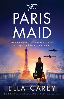 Paryska pokojówka: Przejmująca i trzymająca w napięciu fikcja historyczna z czasów II wojny światowej - The Paris Maid: Totally heartbreaking and gripping World War Two historical fiction