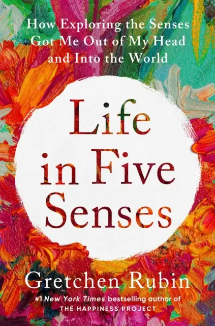 Życie w pięciu zmysłach - Jak odkrywanie zmysłów wyprowadziło mnie z głowy i w świat - Life in Five Senses - How Exploring the Senses Got Me Out of My Head and Into the World