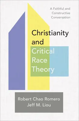 Chrześcijaństwo i krytyczna teoria rasy: Wierna i konstruktywna rozmowa - Christianity and Critical Race Theory: A Faithful and Constructive Conversation
