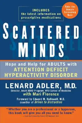 Rozproszone umysły: Nadzieja i pomoc dla dorosłych z zespołem nadpobudliwości psychoruchowej z deficytem uwagi - Scattered Minds: Hope and Help for Adults with Attention Deficit Hyperactivity Disorder