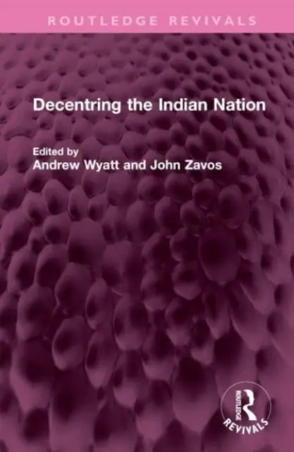 Dekoncentracja narodu indiańskiego - Decentring the Indian Nation