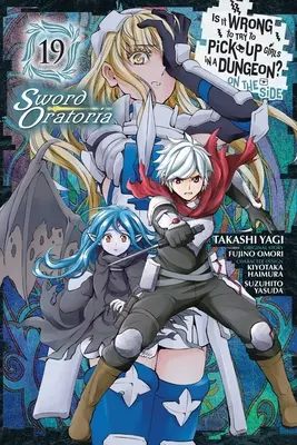 Czy to źle próbować podrywać dziewczyny w lochach? na boku: Sword Oratoria, Vol. 19 (Manga) - Is It Wrong to Try to Pick Up Girls in a Dungeon? on the Side: Sword Oratoria, Vol. 19 (Manga)