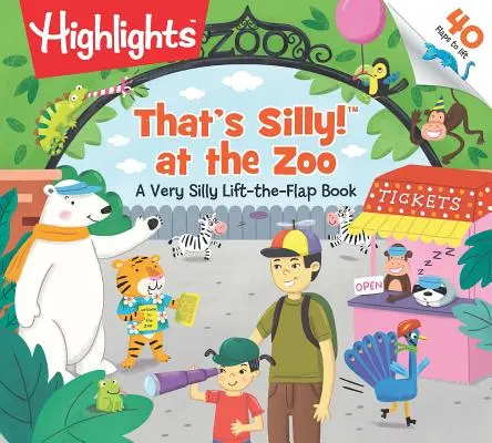 To głupie!(tm) w zoo: A Very Silly Lift-The-Flap Book - That's Silly!(tm) at the Zoo: A Very Silly Lift-The-Flap Book