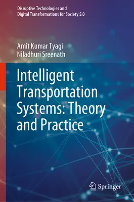 Inteligentne systemy transportowe: Teoria i praktyka - Intelligent Transportation Systems: Theory and Practice