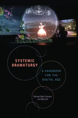 Dramaturgia systemowa: Podręcznik dla ery cyfrowej - Systemic Dramaturgy: A Handbook for the Digital Age