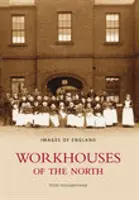 Workhouses of the North - Obrazy Anglii - Workhouses of the North - Images of England