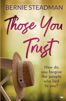 Ci, którym ufasz: Wciągająca kobieca fantastyka psychologiczna - Those You Trust: Compelling Women's Psychological Fiction