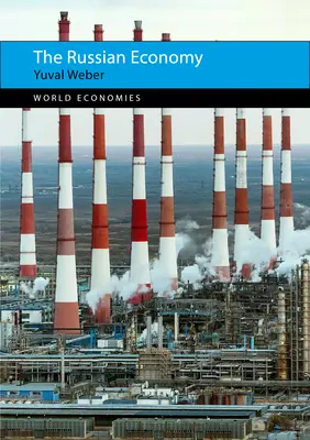 Rosyjska gospodarka (Weber Professor Yuval (Texas A&M University)) - The Russian Economy (Weber Professor Yuval (Texas A&M University))