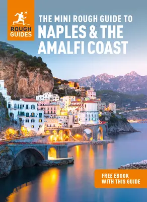 The Mini Rough Guide to Naples & the Amalfi Coast (Przewodnik turystyczny z darmowym ebookiem) - The Mini Rough Guide to Naples & the Amalfi Coast (Travel Guide with Free Ebook)