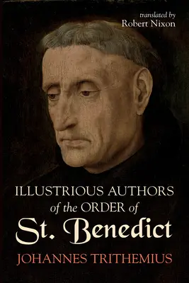 Znakomici autorzy Zakonu Świętego Benedykta - Illustrious Authors of the Order of St. Benedict