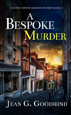 A BESPOKE MURDER absolutnie trzymająca w napięciu kryminalna zagadka pełna zwrotów akcji - A BESPOKE MURDER an absolutely gripping cozy murder mystery full of twists