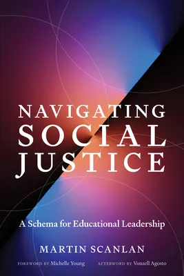 Nawigacja sprawiedliwości społecznej: Schemat przywództwa edukacyjnego - Navigating Social Justice: A Schema for Educational Leadership