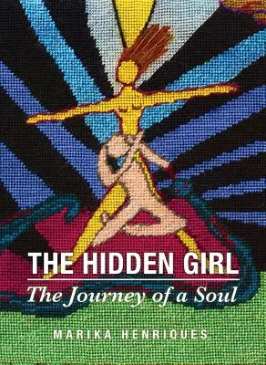 Ukryta dziewczyna: podróż duszy - The Hidden Girl: The Journey of a Soul