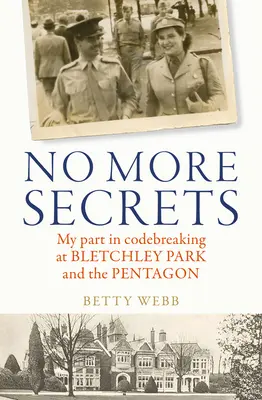 Nigdy więcej tajemnic: Mój udział w łamaniu kodów w Bletchley Park i Pentagonie - No More Secrets: My Part in Codebreaking at Bletchley Park and the Pentagon