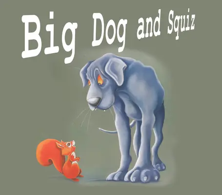 Duży pies i Squiz - Big Dog and Squiz
