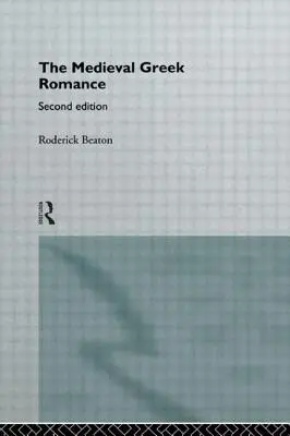 Średniowieczny grecki romans - The Medieval Greek Romance