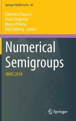 Semigrupy numeryczne: Imns 2018 - Numerical Semigroups: Imns 2018