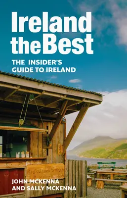 Irlandia najlepsza: przewodnik po Irlandii dla wtajemniczonych - Ireland the Best: The Insider's Guide to Ireland