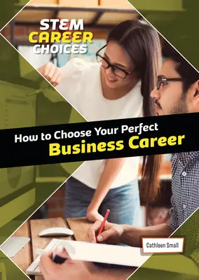 Jak wybrać idealną karierę biznesową - How to Choose Your Perfect Business Career