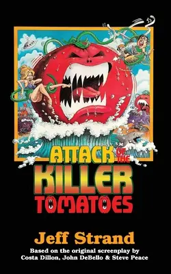 Atak zabójczych pomidorów: Nowelizacja - Attack of the Killer Tomatoes: The Novelization