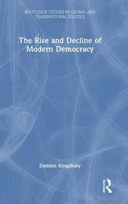 Powstanie i upadek współczesnej demokracji - The Rise and Decline of Modern Democracy