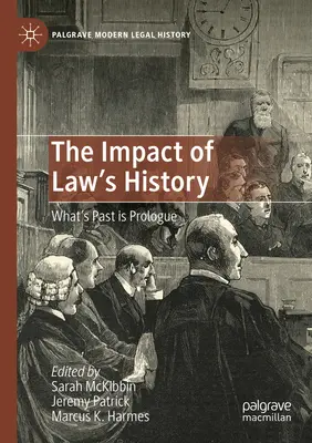 Wpływ historii prawa: Przeszłość jest prologiem - The Impact of Law's History: What's Past Is Prologue