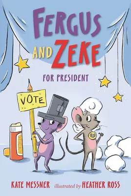 Fergus i Zeke na prezydenta - Fergus and Zeke for President