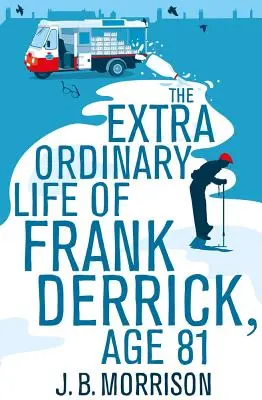 Niezwykłe życie Franka Derricka, lat 81 - The Extra Ordinary Life of Frank Derrick, Age 81